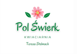 Pol Świerk kwiaciarnia Teresa Stelmach